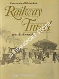 Victorian and Edwardian Railway Travel from old photographs  by SPENCE, Jeoffry 